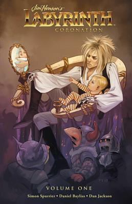 Jim Henson's Labyrinth: Coronation Vol. 1 by Simon Spurrier