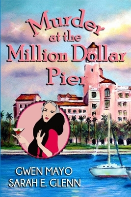 Murder at the Million Dollar Pier by Sarah E. Glenn, Gwen Mayo