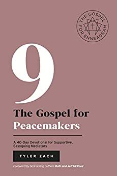 The Gospel for Peacemakers: A 40-Day Devotional for Supportive, Easygoing Mediators: by Tyler Zach