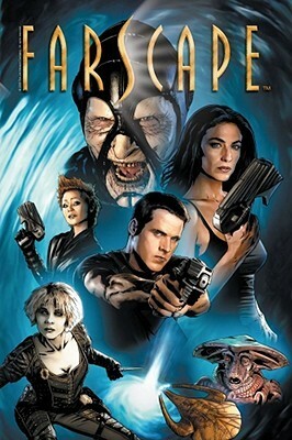 Farscape Vol. 1: The Beginning of the End of the Beginning by Rockne S. O'Bannon, Tommy Patterson, Keith R.A. DeCandido