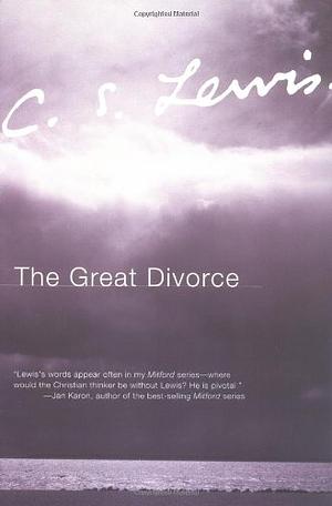 The Great Divorce by C.S. Lewis, C.S. Lewis
