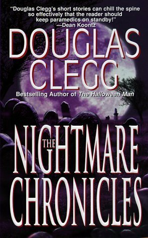 The Nightmare Chronicles by Douglas Clegg