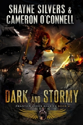 Dark and Stormy: Phantom Queen Book 4 - A Temple Verse Series by Cameron O'Connell, Shayne Silvers