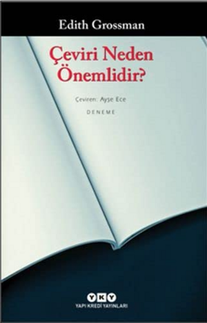 Çeviri Neden Önemlidir? by Edith Grossman