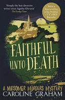 Faithful unto Death: A Midsomer Murders Mystery 5 by Caroline Graham, Caroline Graham