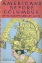 Americans Before Columbus by Elizabeth Chesley Baity