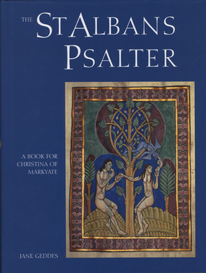 St Albans Psalter: A Book for Christina of Markyate by Jane Geddes