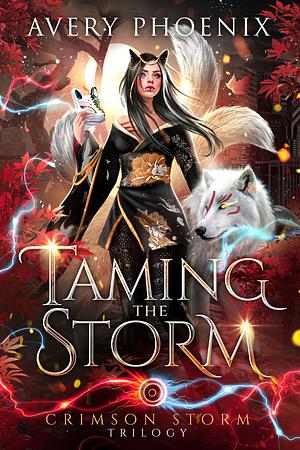 Taming the Storm by Avery Phoenix