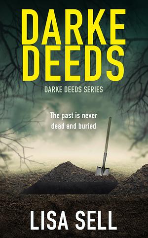 Darke Deeds by Lisa Sell