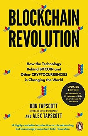 Blockchain Revolution: How the Technology Behind Bitcoin and Other Cryptocurrencies is Changing the World Paperback Jun 14, 2018 Tapscott, Don,Tapscott, Alex by Alex Tapscott, Alex Tapscott