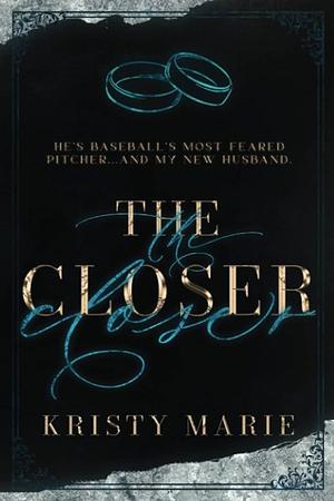 The Closer: Alternate Cover by Kristy Marie