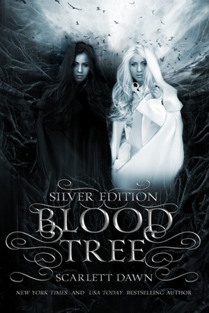 Blood Tree: Silver Edition by Scarlett Dawn