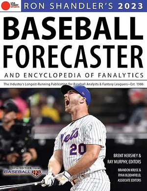 Ron Shandler's 2023 Baseball Forecaster: &amp; Encyclopedia of Fanalytics by Ray Murphy, Brent Hershey, Brandon Kruse, Ron Shandler