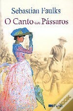 O Canto dos Pássaros by Sebastian Faulks