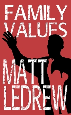 Family Values by Matthew Ledrew