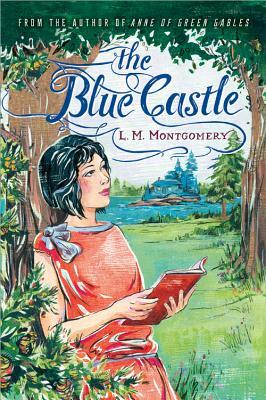 The Blue Castle by L.M. Montgomery