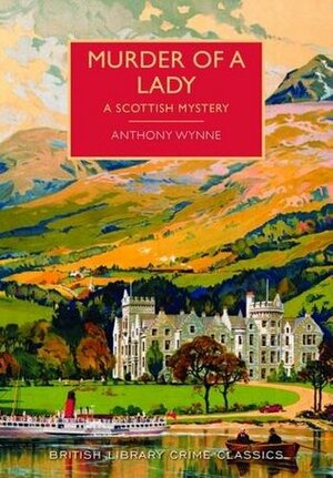 Murder of a Lady by Anthony Wynne