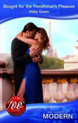 Bought For The Frenchman's Pleasure by Abby Green