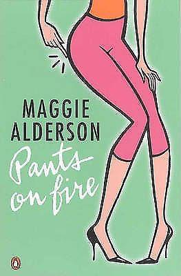 Pants on Fire by Maggie Alderson