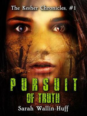 Pursuit of Truth (The Kesher Chronicles, #1) by Sarah Wallin-Huff