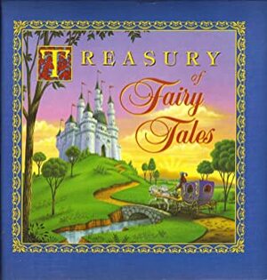 Treasury of Fairy Tales by Dorothea S. Goldenberg, Bette Killion