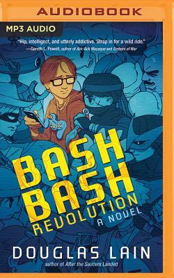 Bash Bash Revolution by Douglas Lain