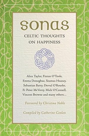 Sonas: Celtic Thoughts on Happiness by Catherine Conlon