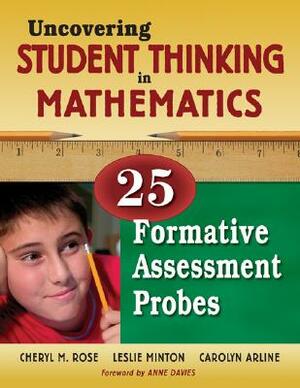 Uncovering Student Thinking in Mathematics: 25 Formative Assessment Probes by 