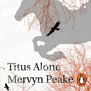 Titus Alone by Mervyn Peake