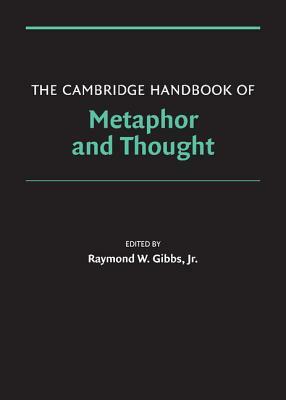 The Cambridge Handbook of Metaphor and Thought by 
