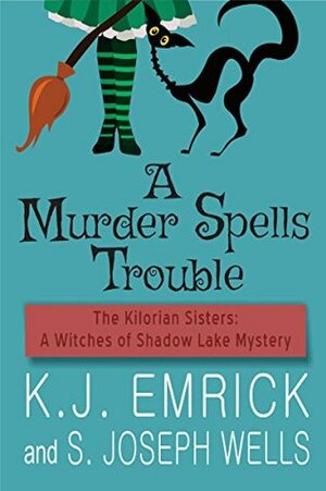 A Murder Spells Trouble by K.J. Emrick, S. Joseph Wells