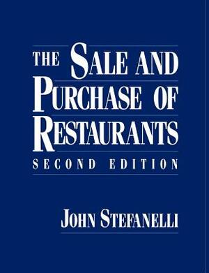 The Sale and Purchase of Restaurants by John M. Stefanelli