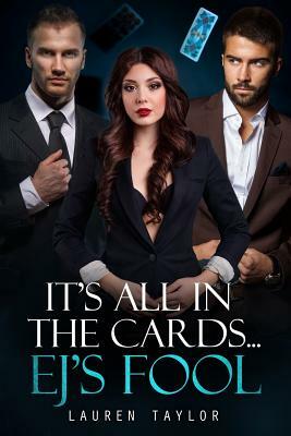 It's All in the Cards...Ej's Fool by Lauren Taylor