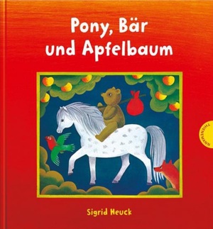 Pony Bär und Apfelbaum by Sigrid Heuck