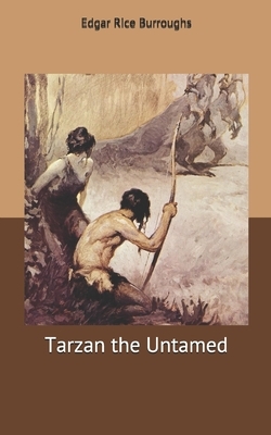 Tarzan the Untamed by Edgar Rice Burroughs