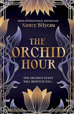 The Orchid Hour by Nancy Bilyeau
