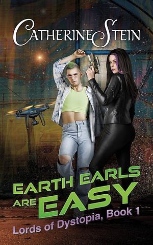 Earth Earls Are Easy by Catherine Stein