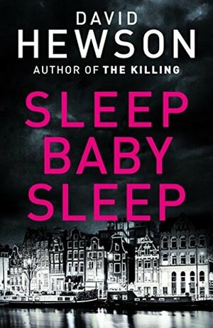 Sleep Baby Sleep by David Hewson