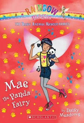 Mae the Panda Fairy (the Baby Animal Rescue Faires #1), Volume 1: A Rainbow Magic Book by Daisy Meadows