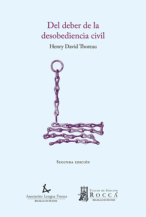 Del deber de la desobediencia civil by Henry David Thoreau
