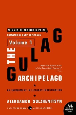 The Gulag Archipelago, Volume 1 by Aleksandr Solzhenitsyn