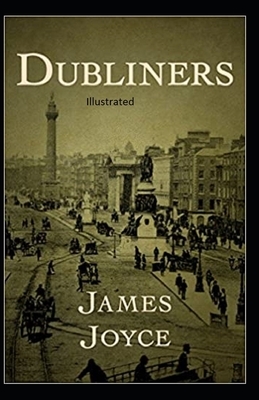 Dubliners Illustrated by James Joyce