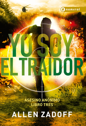 Yo Soy El Traidor by Allen Zadoff