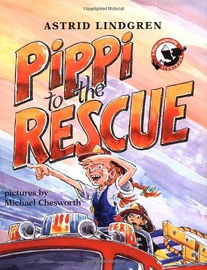 Pippi to the Rescue by Michael Chesworth, Astrid Lindgren