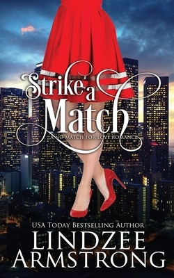 Strike a Match by Lindzee Armstrong