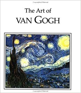 The Art Of Van Gogh by Vincent van Gogh