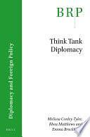 Think Tank Diplomacy by Rhea Matthews, Emma Brockhurst, Melissa Conley Tyler