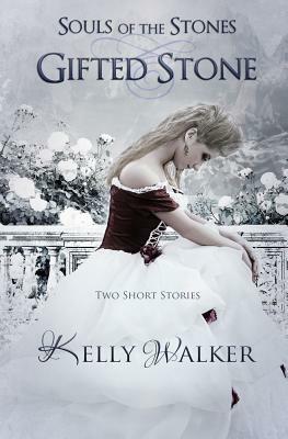 Gifted Stone by Kelly Walker