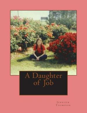 A Daughter of Job by Jennifer Thompson