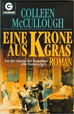 Eine Krone aus Gras by Colleen McCullough